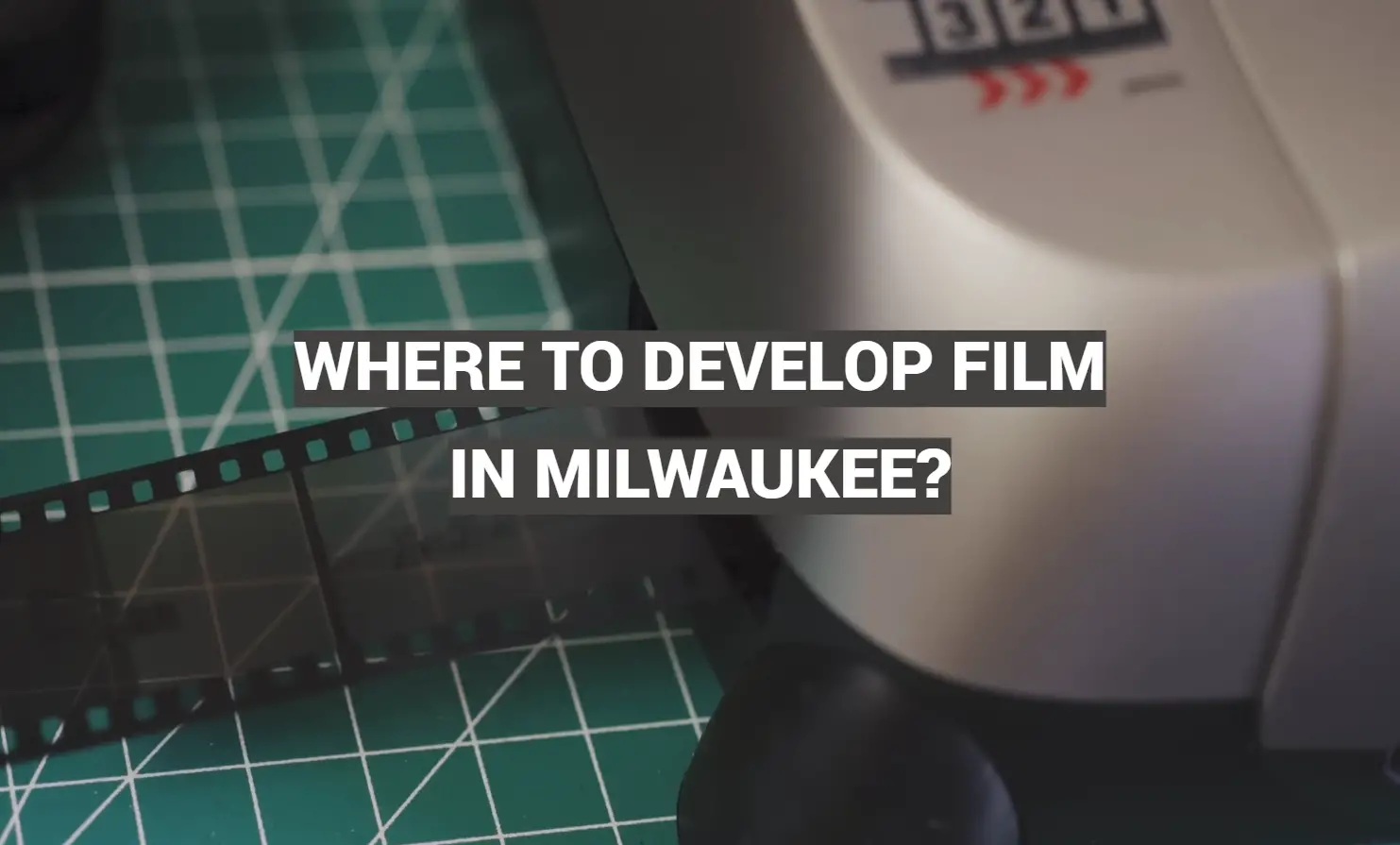 Where to Develop Film in Milwaukee?