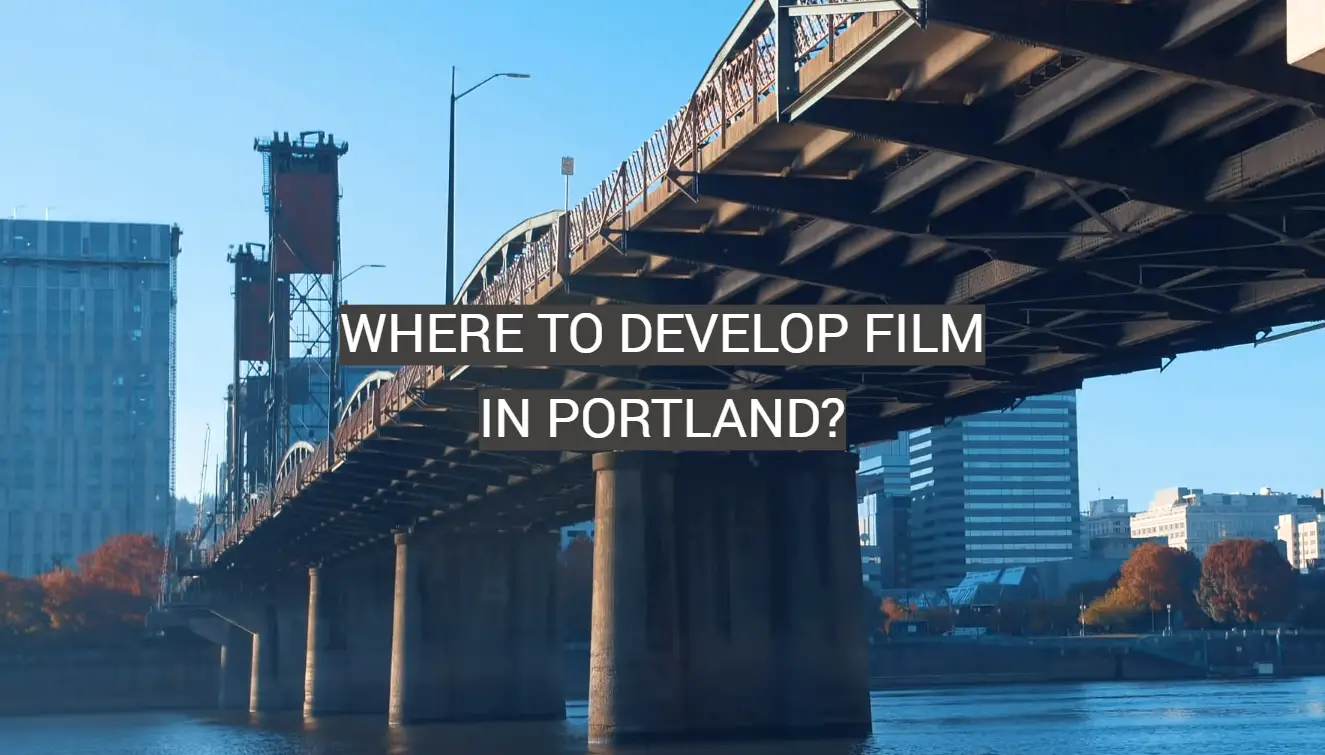 Where to Develop Film in Portland?