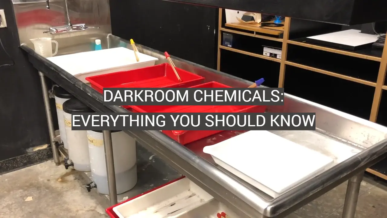Darkroom Chemicals: Everything You Should Know