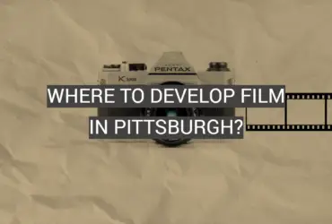 Where to Develop Film in Pittsburgh?