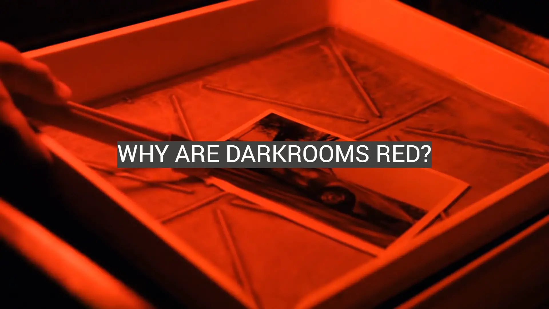 Why Are Darkrooms Red?
