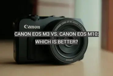 Canon EOS M3 vs. Canon EOS M10: Which is Better?