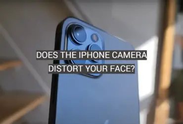 Does the iPhone Camera Distort Your Face?