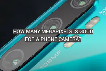 How Many Megapixels Is Good for a Phone Camera?