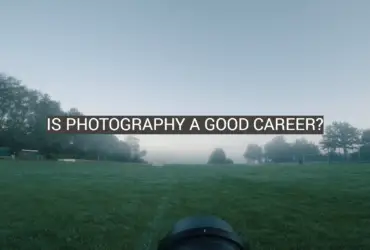 Is Photography a Good Career?