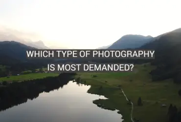 Which Type of Photography Is Most Demanded?